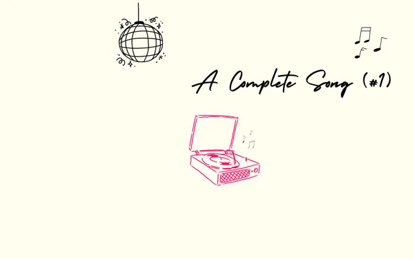 A Complete Song (#1)